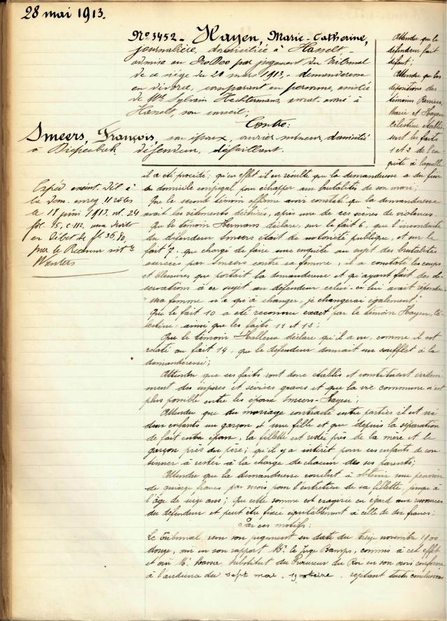 Het echtscheidingsvonnis van Marie-Catherine Hayen en François Smeers, uitgesproken door de burgerlijke rechtbank te Hasselt op 28 mei 1913. De echtscheiding werd door mevrouw Hayen verzocht op grond van het feit dat zij door haar echtgenoot Smeers werd mishandeld. De heer Smeers is niet op de zitting verschenen.